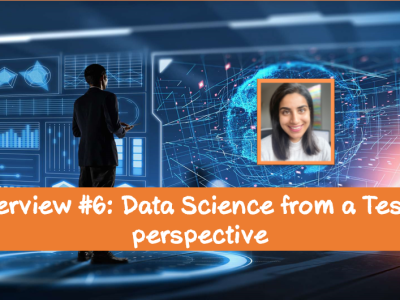 Interview #6: Data Science from a Tester perspective
